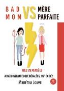 Bad mom vs mère parfaite