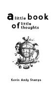 A Little Book of Little Thoughts