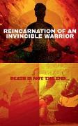 Reincarnation of an invincible warrior