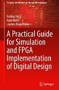 A Practical Guide for Simulation and FPGA Implementation of Digital Design