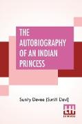 The Autobiography Of An Indian Princess