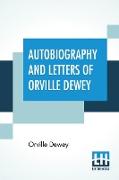Autobiography And Letters Of Orville Dewey