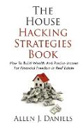 The House Hacking Strategies Book