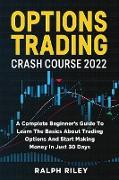 Options Trading Crash Course 2022