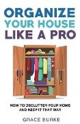 Organize Your House Like A Pro