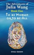 To be Human or to be All