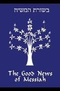 The Good News of Messiah