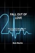 FALL OUT OF LOVE