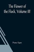 The Flower Of The Flock, Volume III