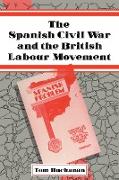 The Spanish Civil War and the British Labour Movement