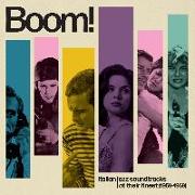 Filmmusik: Boom! Italian Jazz Soundtracks At Their Finest (1959-1969)