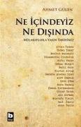 Ne Icindeyiz Ne Disinda