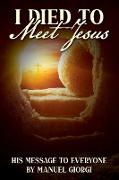 I Died to Meet Jesus