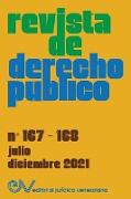 REVISTA DE DERECHO PÚBLICO (VENEZUELA), No. 167-168, julio-diciembre 2021