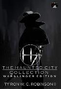 The Haunted City Collection: Warslinger Edition