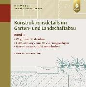 Konstruktionsdetails im Garten- und Landschaftsbau - Band 1