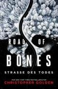 Road of Bones - Straße des Todes