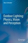 Outdoor Lighting: Physics, Vision and Perception