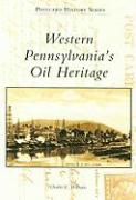 Western Pennsylvania's Oil Heritage