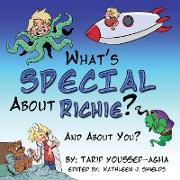 What's SPECIAL About Richie? And About you