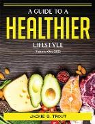 A Guide to a Healthier Lifestyle: Volume One 2022