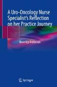 A Uro-Oncology Nurse Specialist¿s Reflection on her Practice Journey