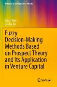 Fuzzy Decision-Making Methods Based on Prospect Theory and Its Application in Venture Capital