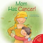 Mom Has Cancer!