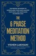 The 6 Phase Meditation Method