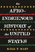 An Afro-Indigenous History of the United States