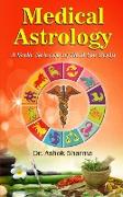 Medical Astrology A Vedic Science to Heal the Body