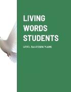 LIVING WORDS STUDENTS LEVEL 3A LESSON PLANS