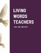 LIVING WORDS TEACHERS LEVEL ONE COMPLETE