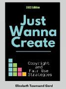 Just Wanna Create