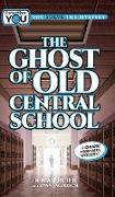 The Ghost of Old Central School