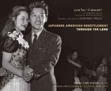 Japanese American Resettlement through the Lens