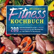 Das essentielle Fitness Kochbuch