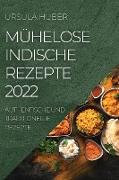 MÜHELOSE INDISCHE REZEPTE 2022