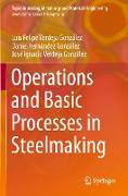 Operations and Basic Processes in Steelmaking