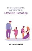 The Four Essential Ingredients for Effective Parenting