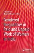 Gendered Inequalities in Paid and Unpaid Work of Women in India