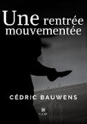 Une rentrée mouvementée