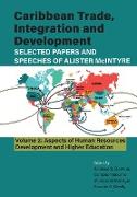 Caribbean Trade Integration and Development, Selected Papers and Speeches by Alister McIntyre Volume 2