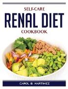 SELF-CARE RENAL DIET COOKBOOK