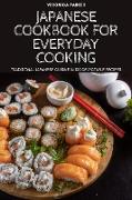 JAPANESE COOKBOOK FOR EVERYDAY COOKING