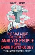 The Fast Guide on How to Analyze People with Dark Psychology