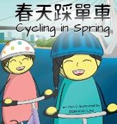 Cycling in Spring: A Cantonese/English Bilingual Rhyming Story Book (with Traditional Chinese and Jyutping)