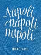 Brett Lloyd: Napoli Napoli Napoli