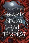 Hearts of Clay and Tempest