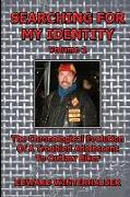 Searching For My Identity (Volume 1): The Chronological Evolution Of A Troubled Adolescent To Outlaw Biker